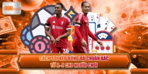 Cách Soi Kèo Bóng Đá Chuẩn Xác Từ A–Z Cho Người Chơi