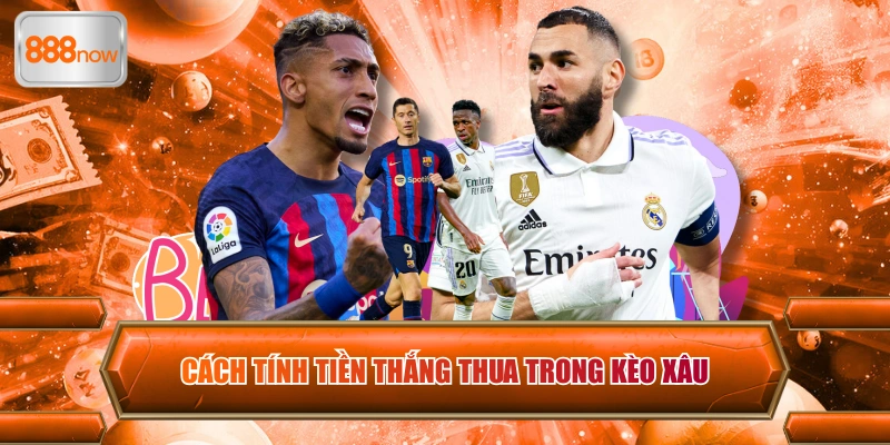 Cách tính tiền thắng thua trong kèo xâu