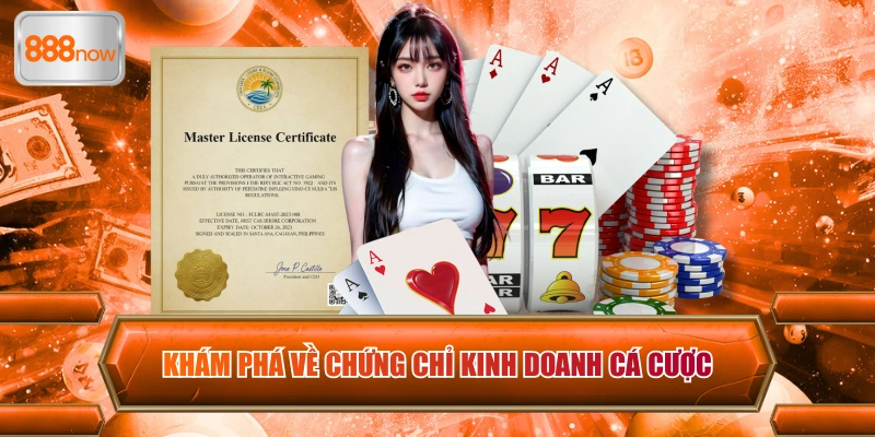 Khám phá về chứng chỉ kinh doanh cá cược