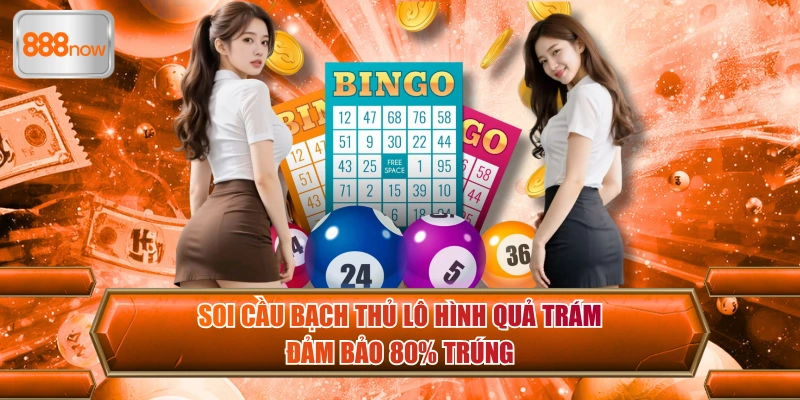 Soi cầu bạch thủ lô hình quả trám đảm bảo 80% trúng