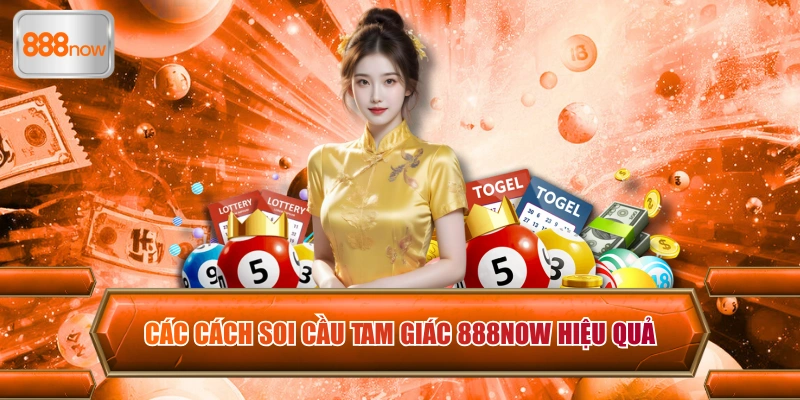 Các cách soi cầu tam giác 888now hiệu quả
